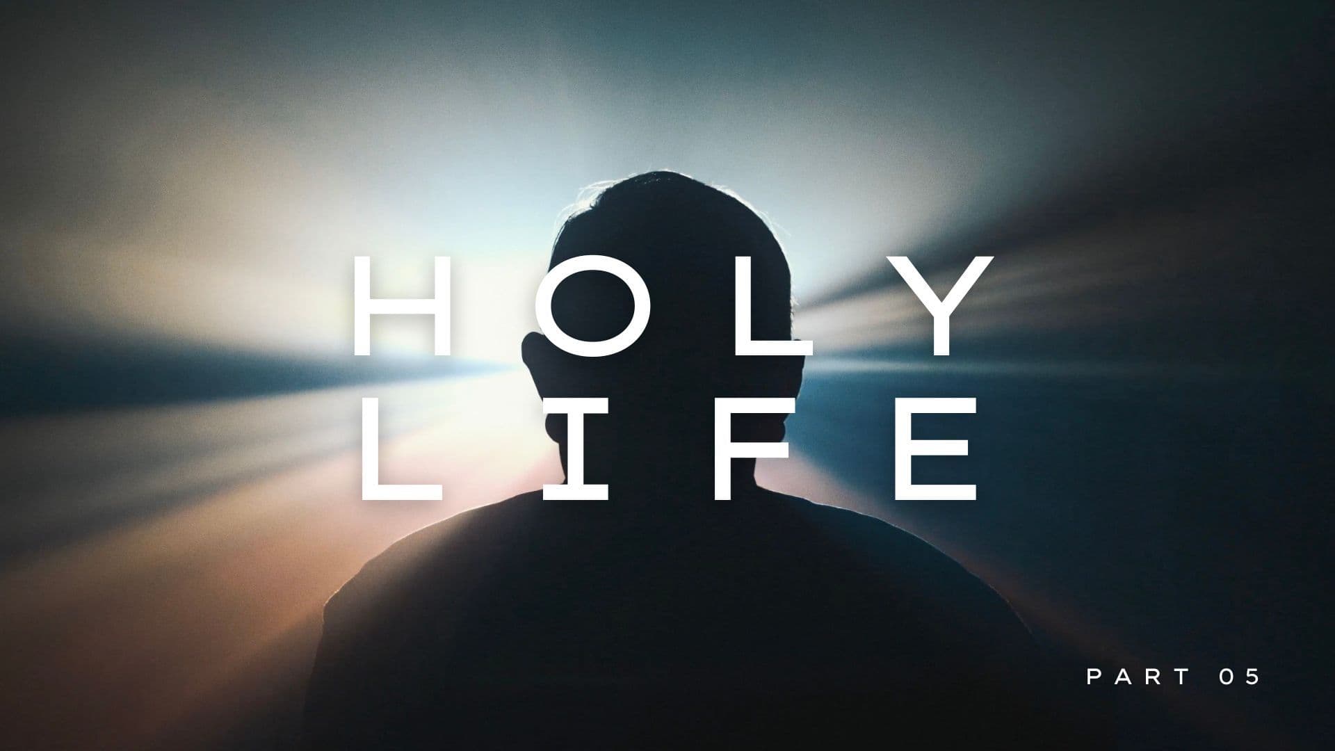 Bless Children | Holy Life - Part 05