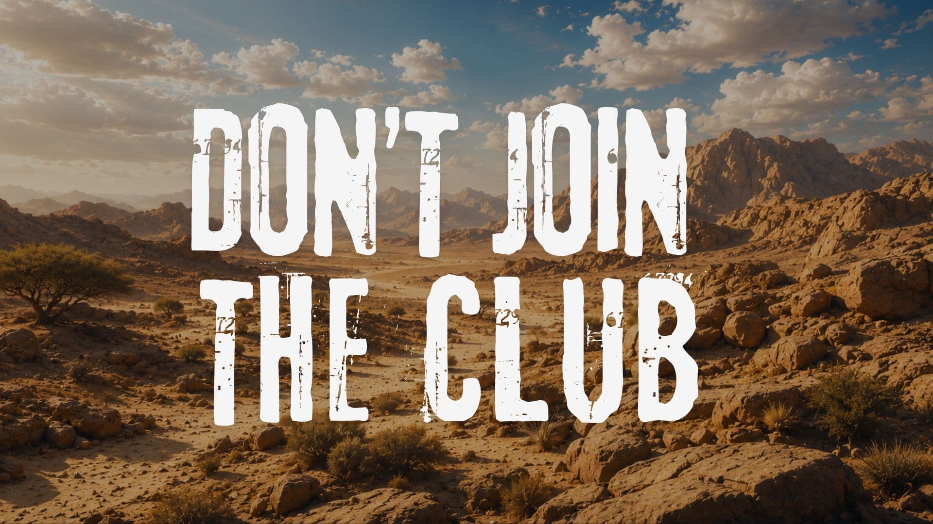 Don't Join the Club