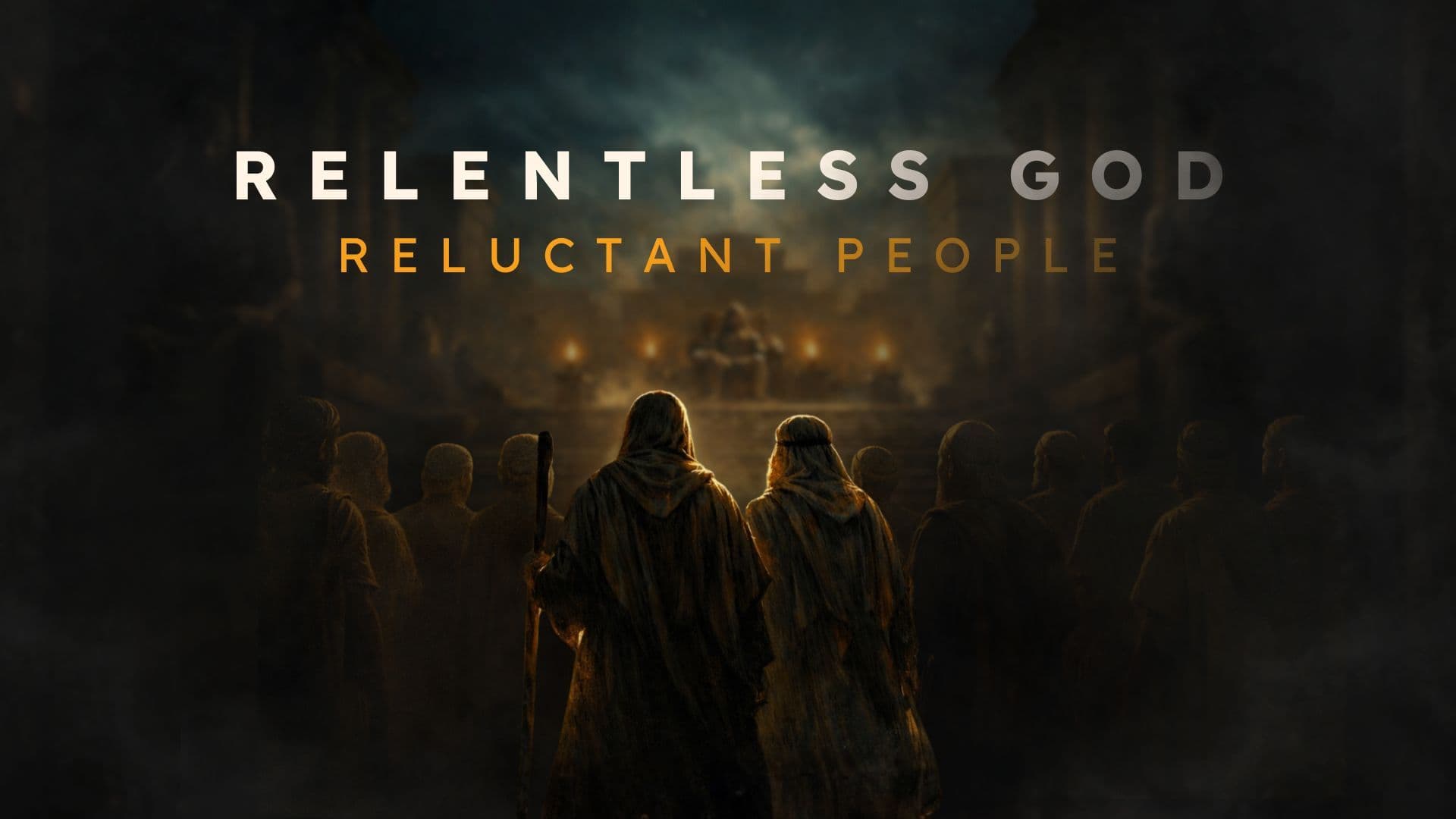Relentless God, Reluctant People