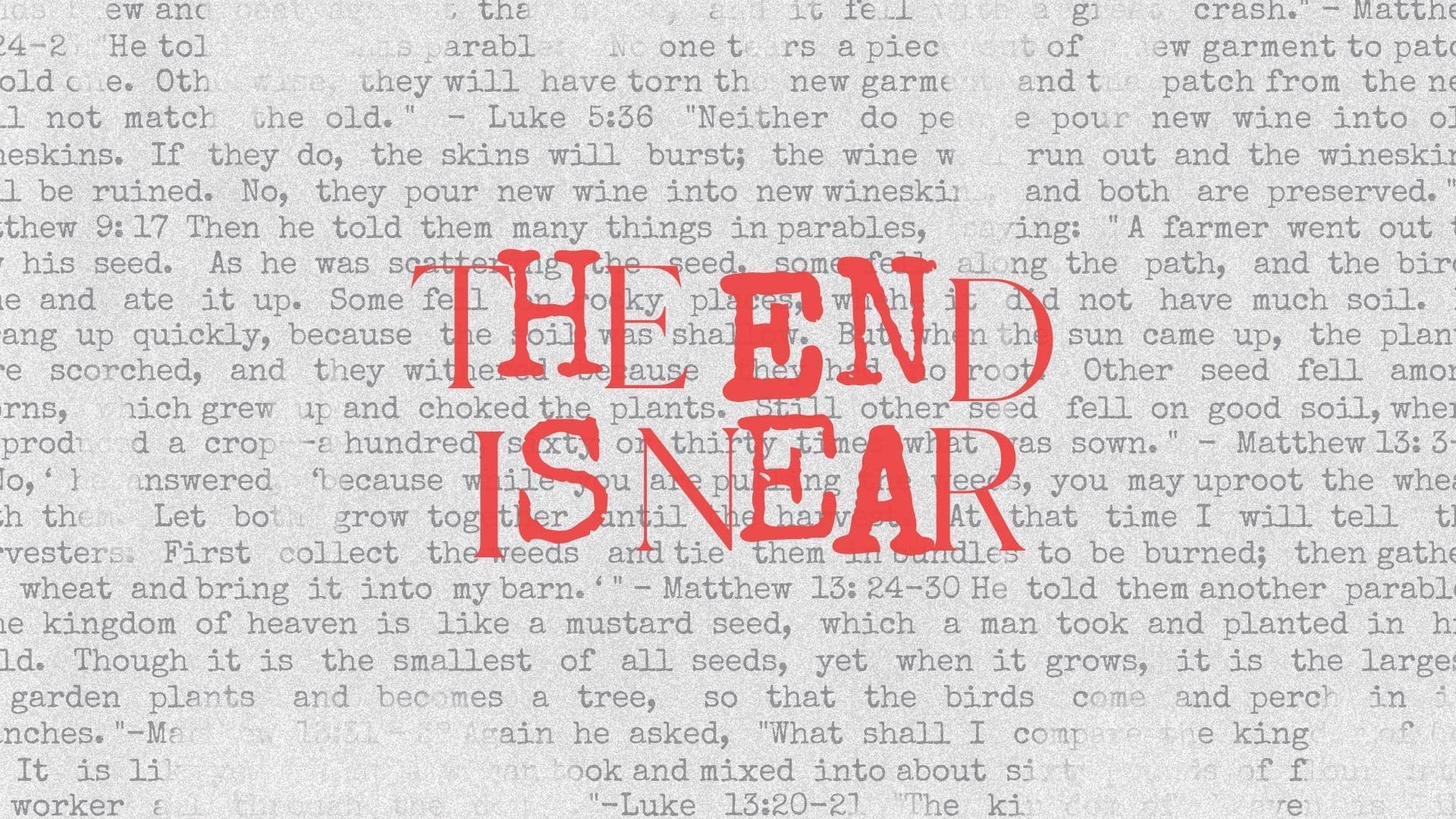 The End is Near